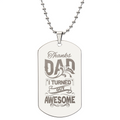 Thanks Dad, I Turned Out Awesome Engraved Dog Tag Necklace
