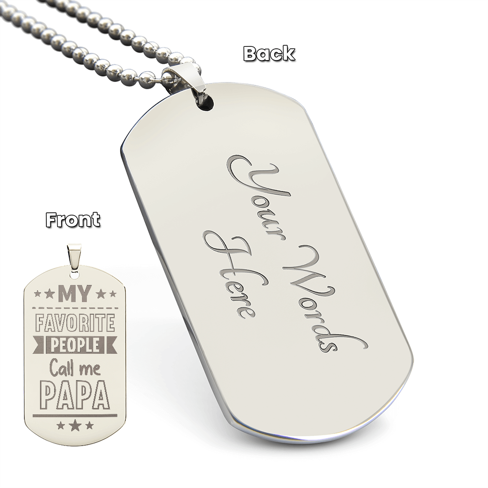 My Favorite People Call Me Papa Engraved Dog Tag Necklace