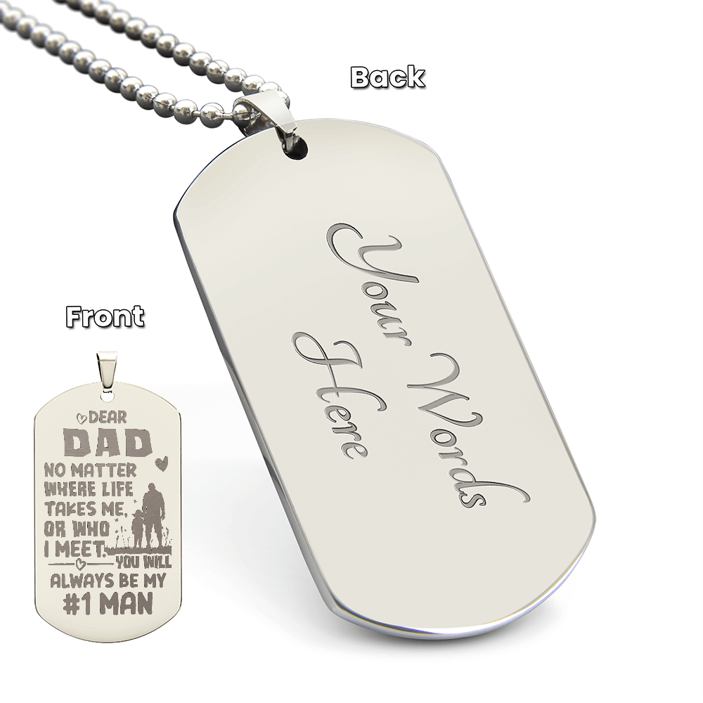 Dear Dad, You’ll Always Be My Number One Man Engraved Dog Tag Necklace
