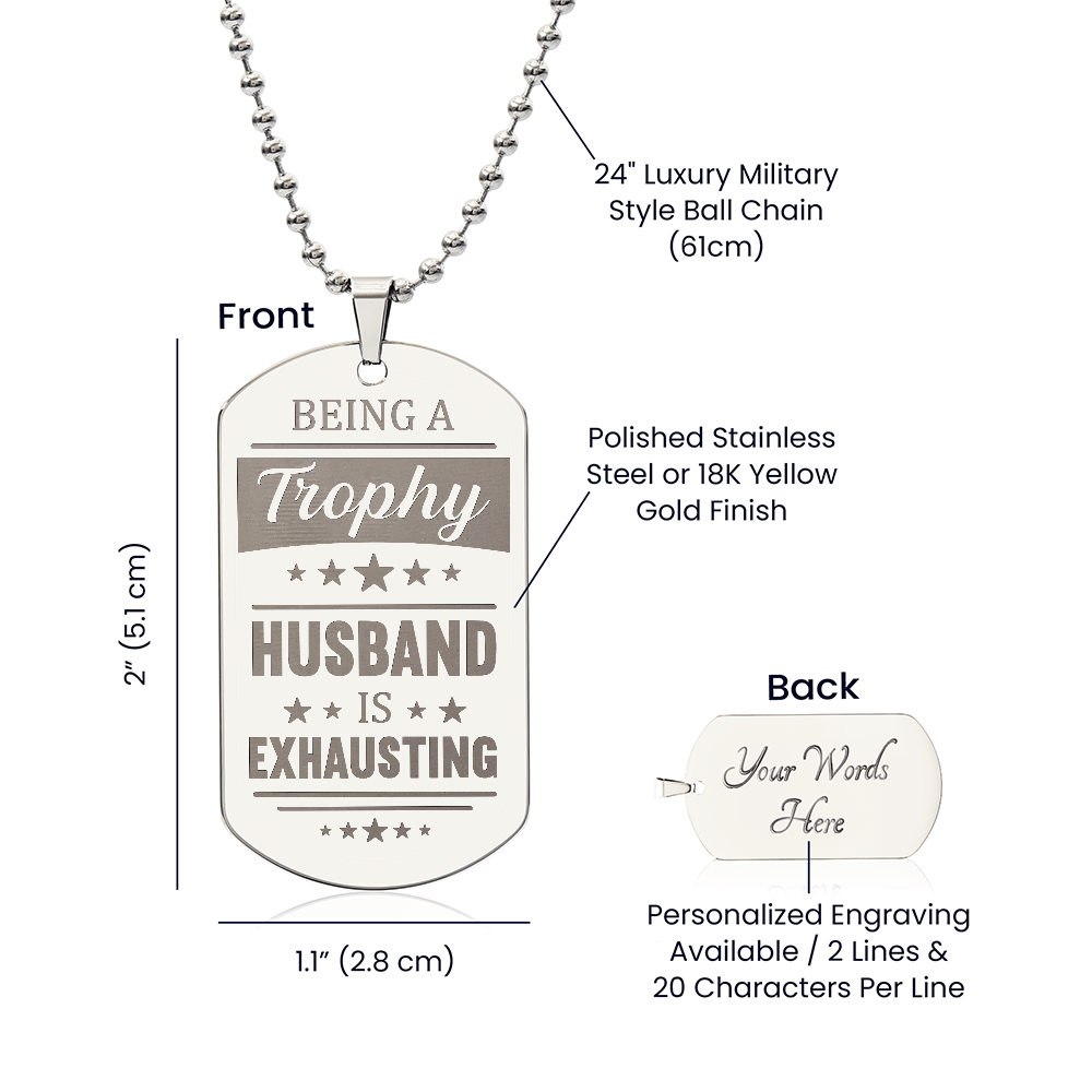 Trophy Husband Engraved Dog Tag Necklace