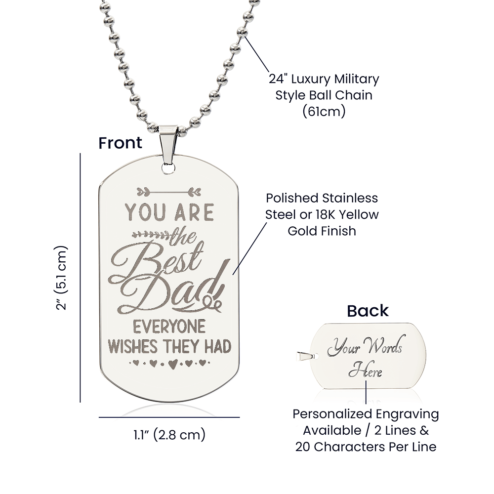 The Best Dad Everyone Wishes They Had Engraved Dog Tag Necklace