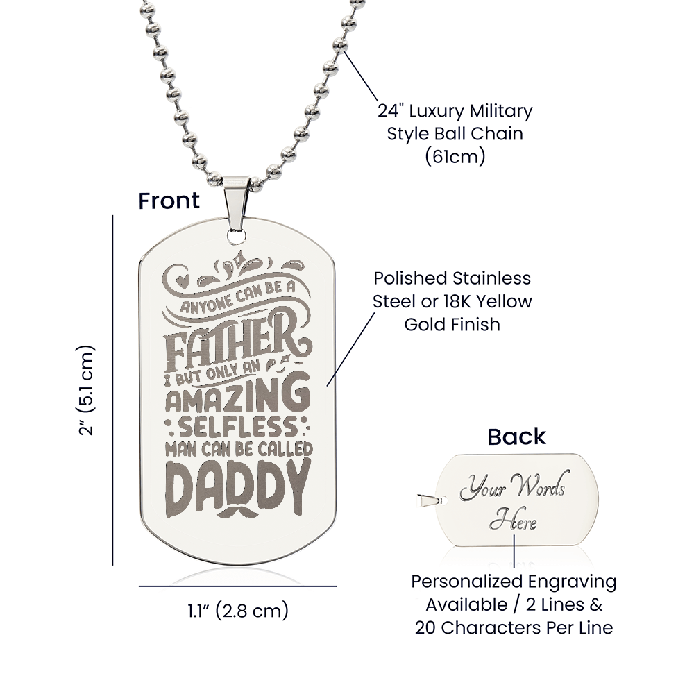 Amazing Selfless Daddy Engraved Dog Tag Necklace