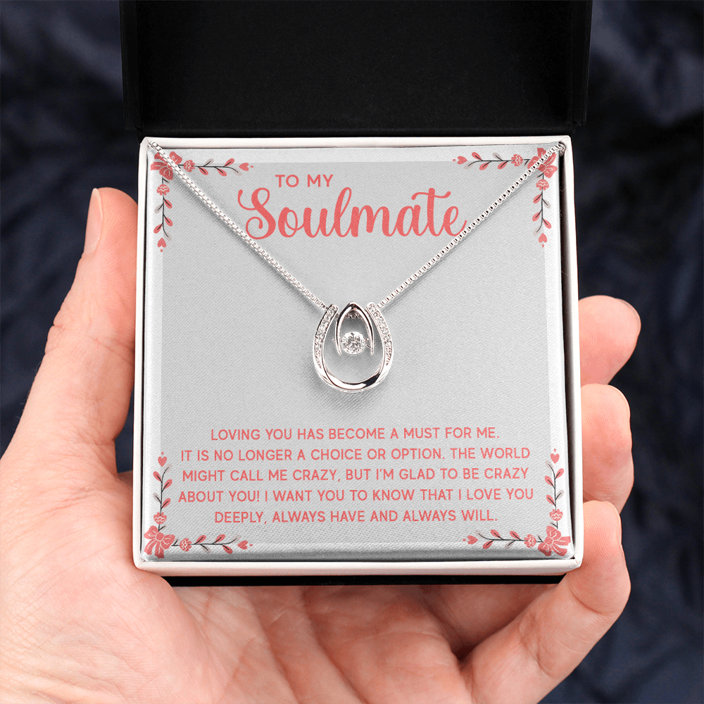 To My Soulmate Loving You Is a Must Lucky In Love Necklace