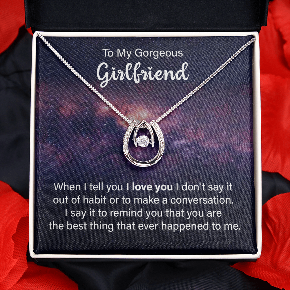 To My Gorgeous Girlfriend Best Thing That Happened Lucky In Love Necklace