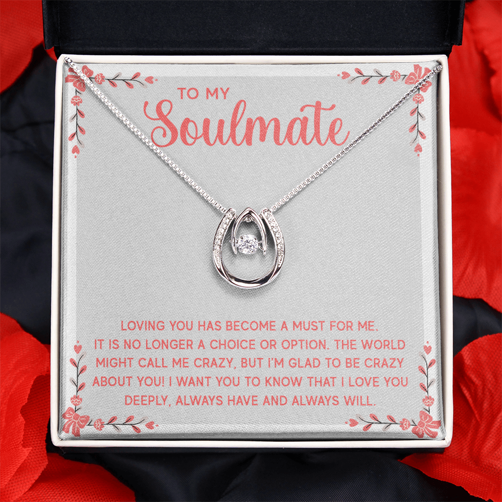 To My Soulmate Loving You Is a Must Lucky In Love Necklace