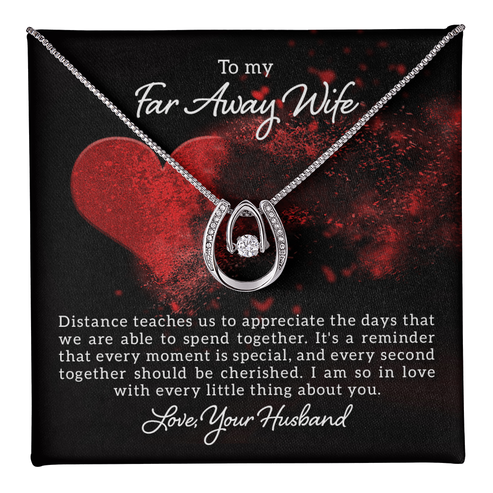 To My Far Away Wife Distance Apart Lucky In Love Necklace