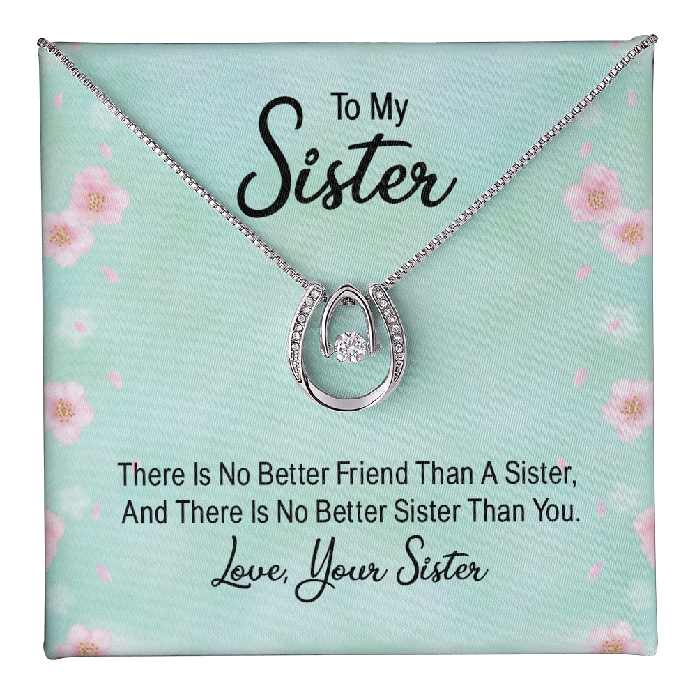 To My Sister No Better Friend Lucky In Love Necklace