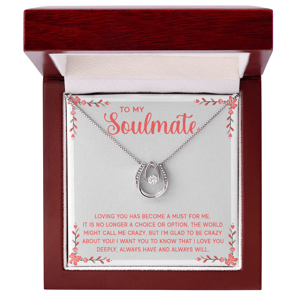 To My Soulmate Loving You Is a Must Lucky In Love Necklace