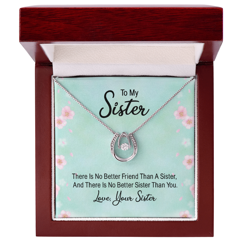 To My Sister No Better Friend Lucky In Love Necklace
