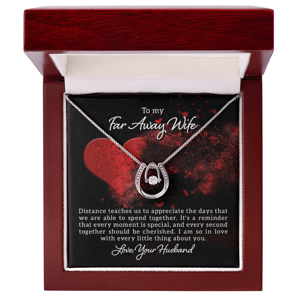 To My Far Away Wife Distance Apart Lucky In Love Necklace