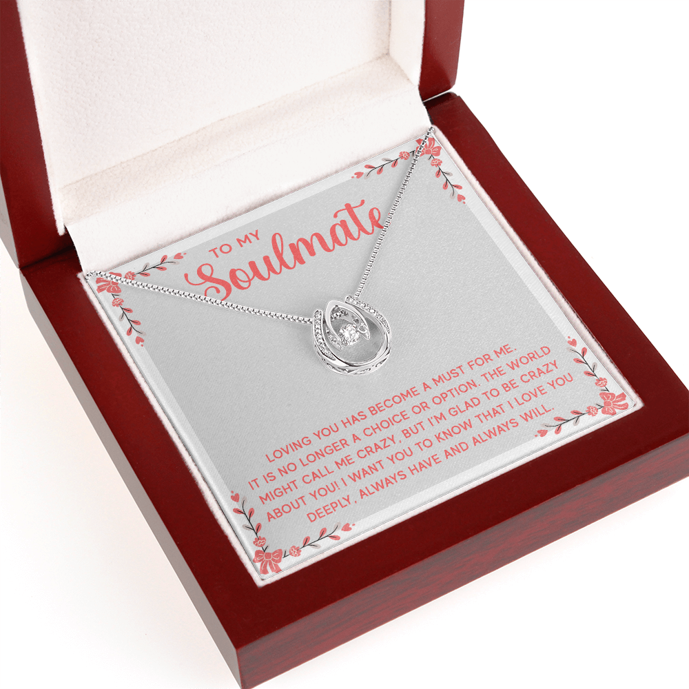 To My Soulmate Loving You Is a Must Lucky In Love Necklace