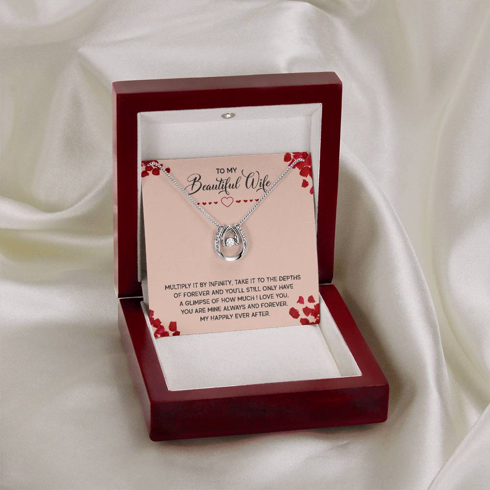 To My Beautiful Wife Happily Ever After Lucky In Love Necklace