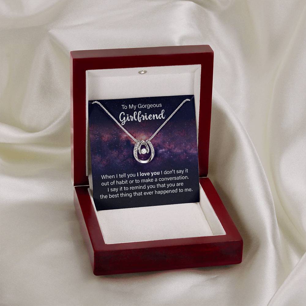 To My Gorgeous Girlfriend Best Thing That Happened Lucky In Love Necklace