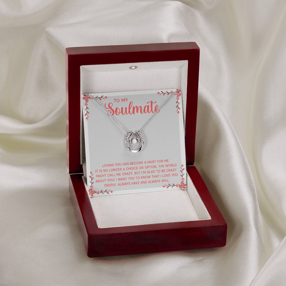 To My Soulmate Loving You Is a Must Lucky In Love Necklace