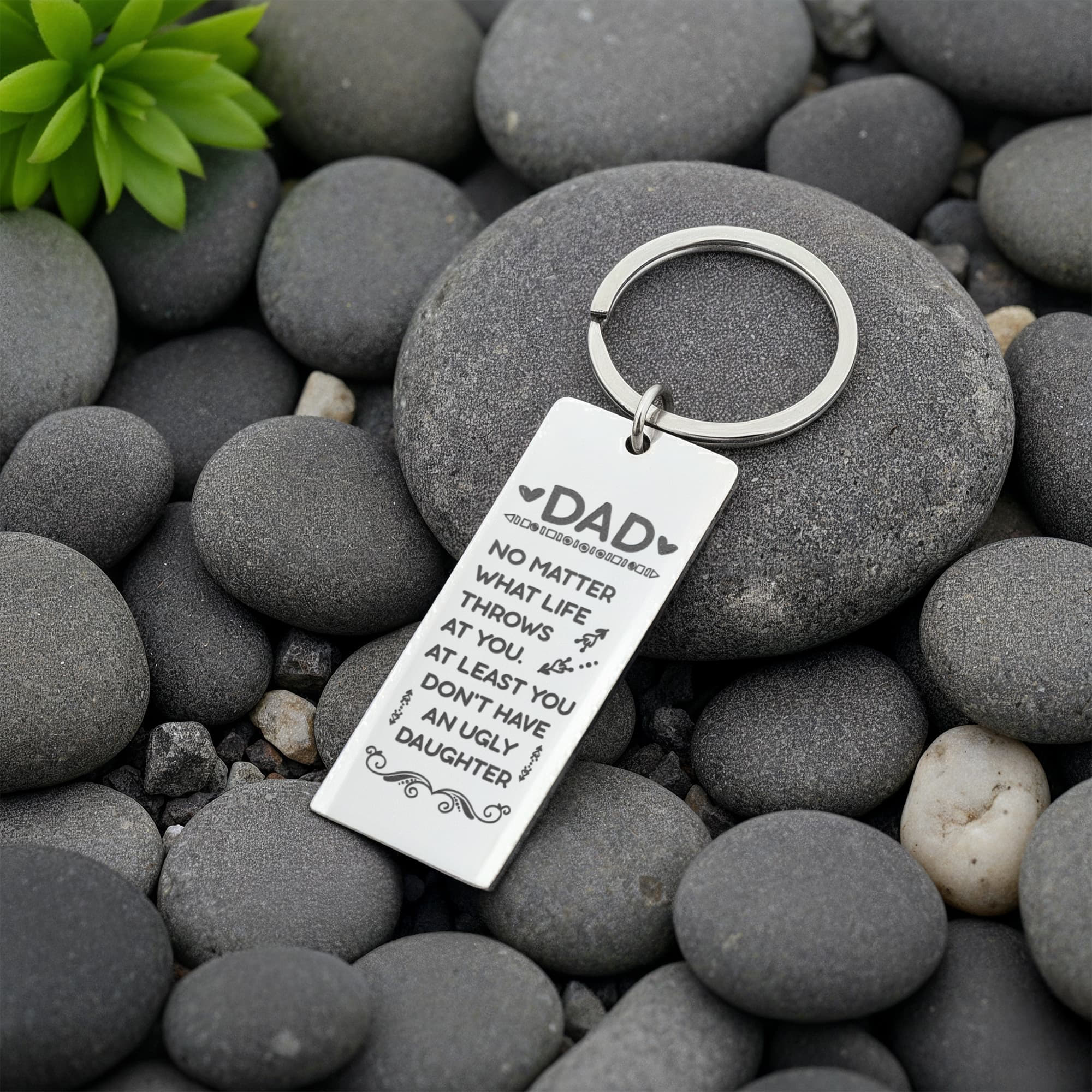 Dad – At Least You Don’t Have an Ugly Daughter Engraved Keychain