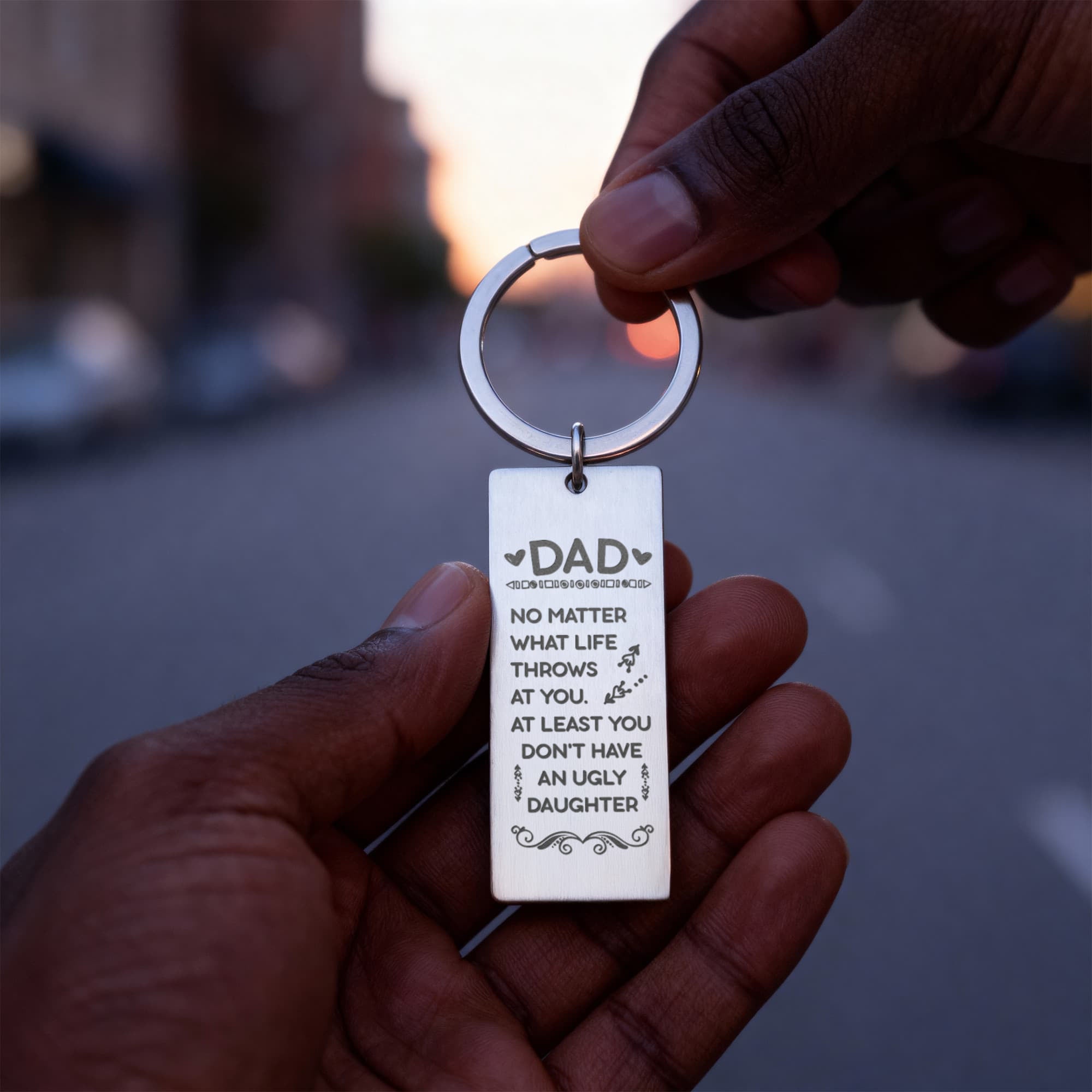 Dad – At Least You Don’t Have an Ugly Daughter Engraved Keychain
