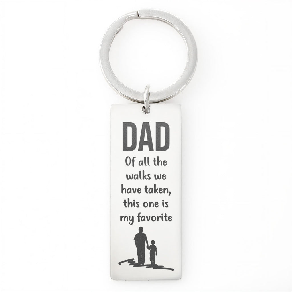Dad – Of All the Walks We’ve Taken Engraved Keychain