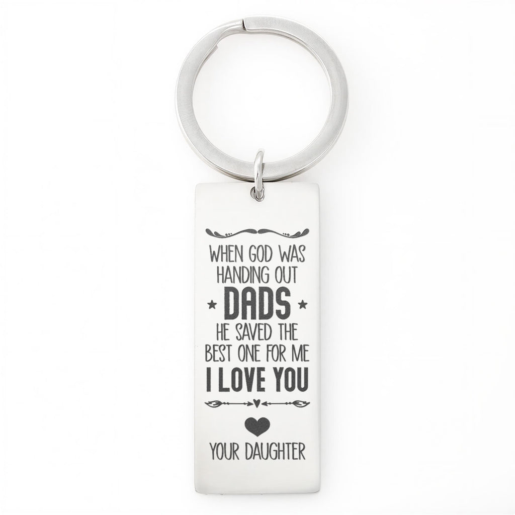 The Best Dads Have Daughters – Engraved Keychain
