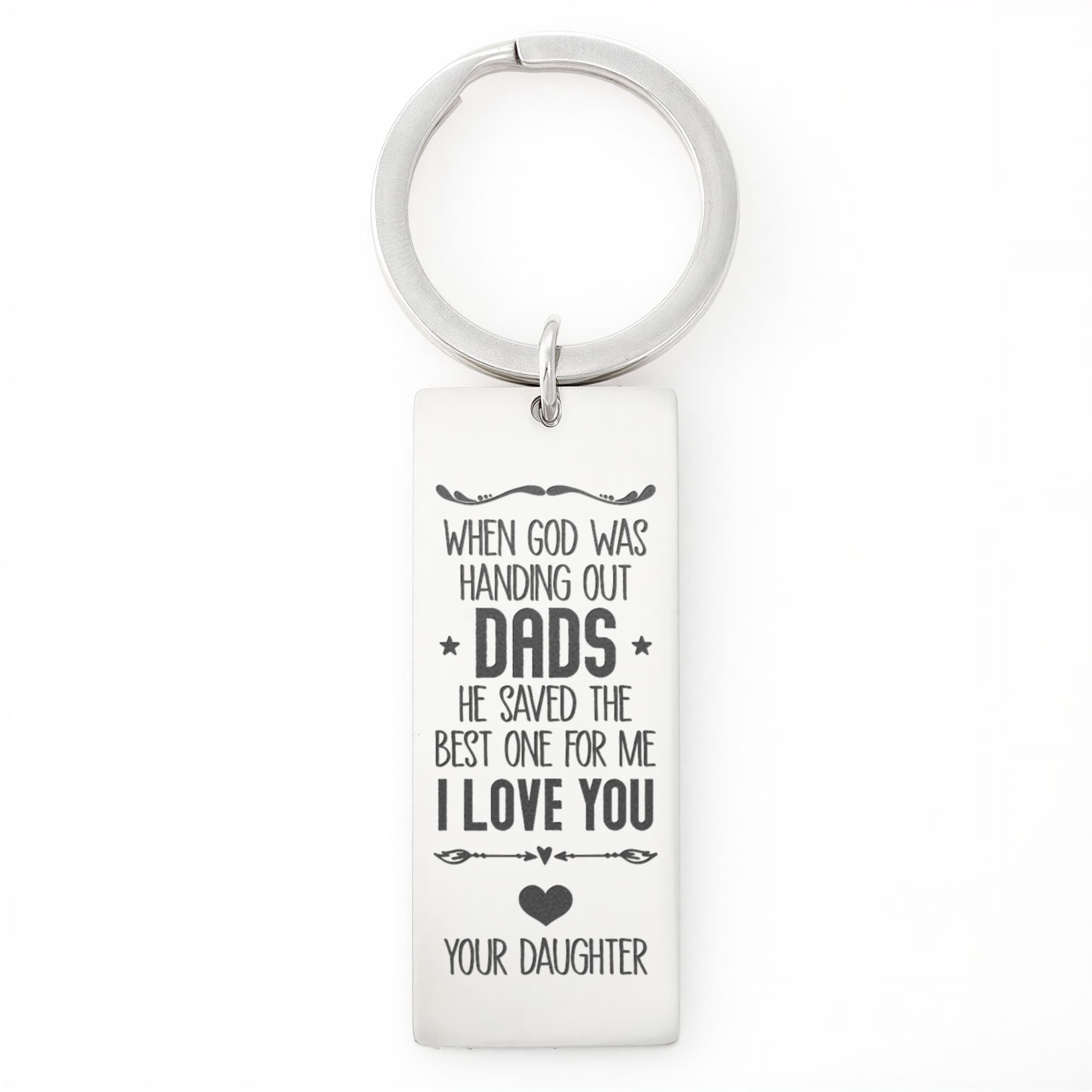 The Best Dads Have Daughters – Engraved Keychain