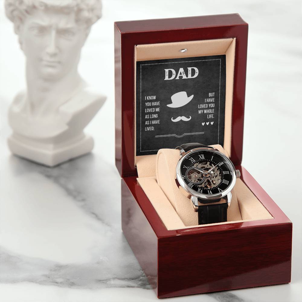 Dad, I Have Loved You My Whole Life Openwork Watch