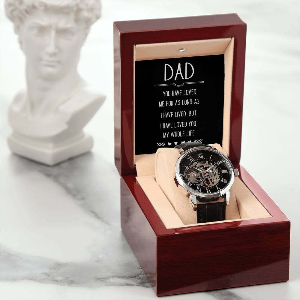 Dad, You Have Loved Me My Whole Life Openwork Watch