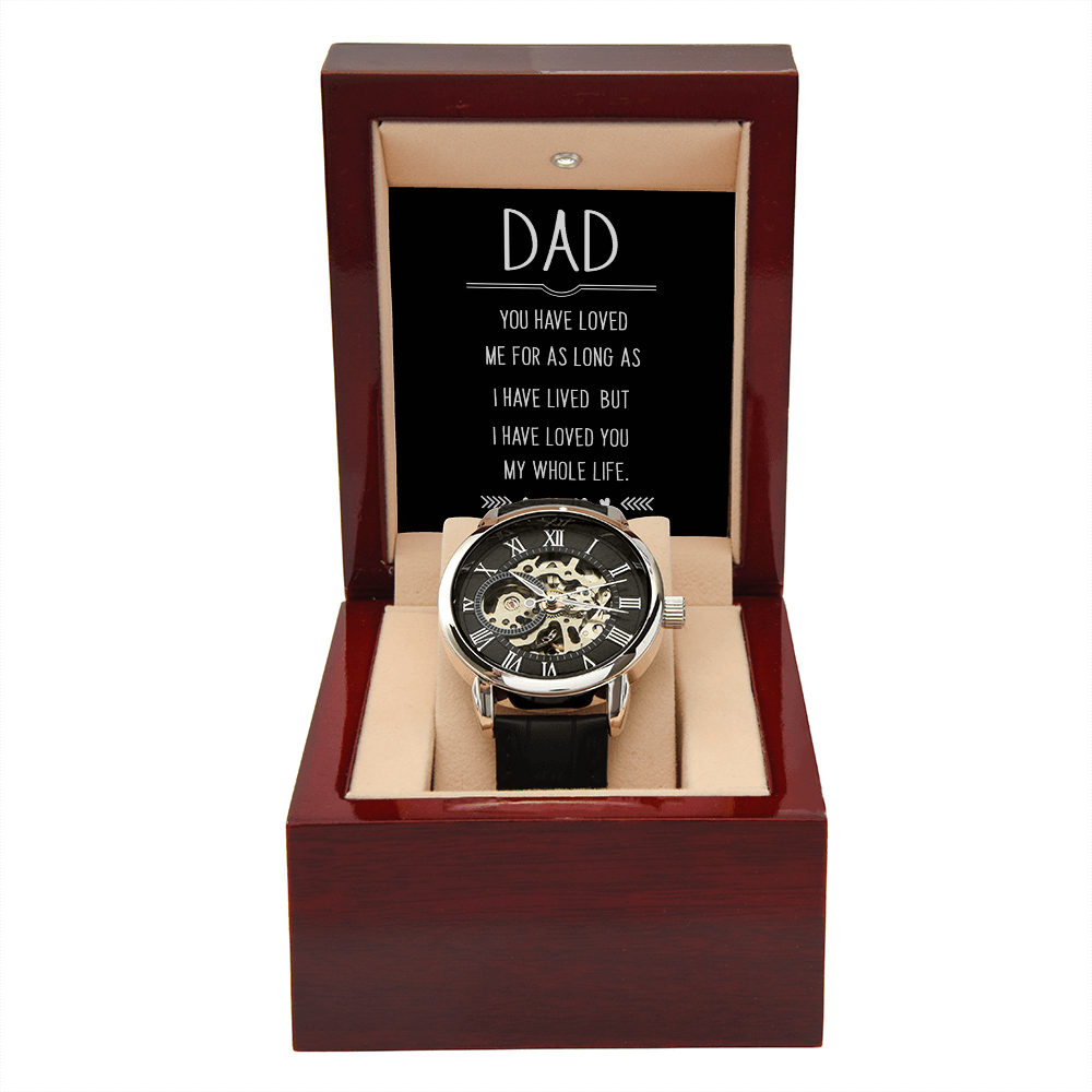 Dad, You Have Loved Me My Whole Life Openwork Watch