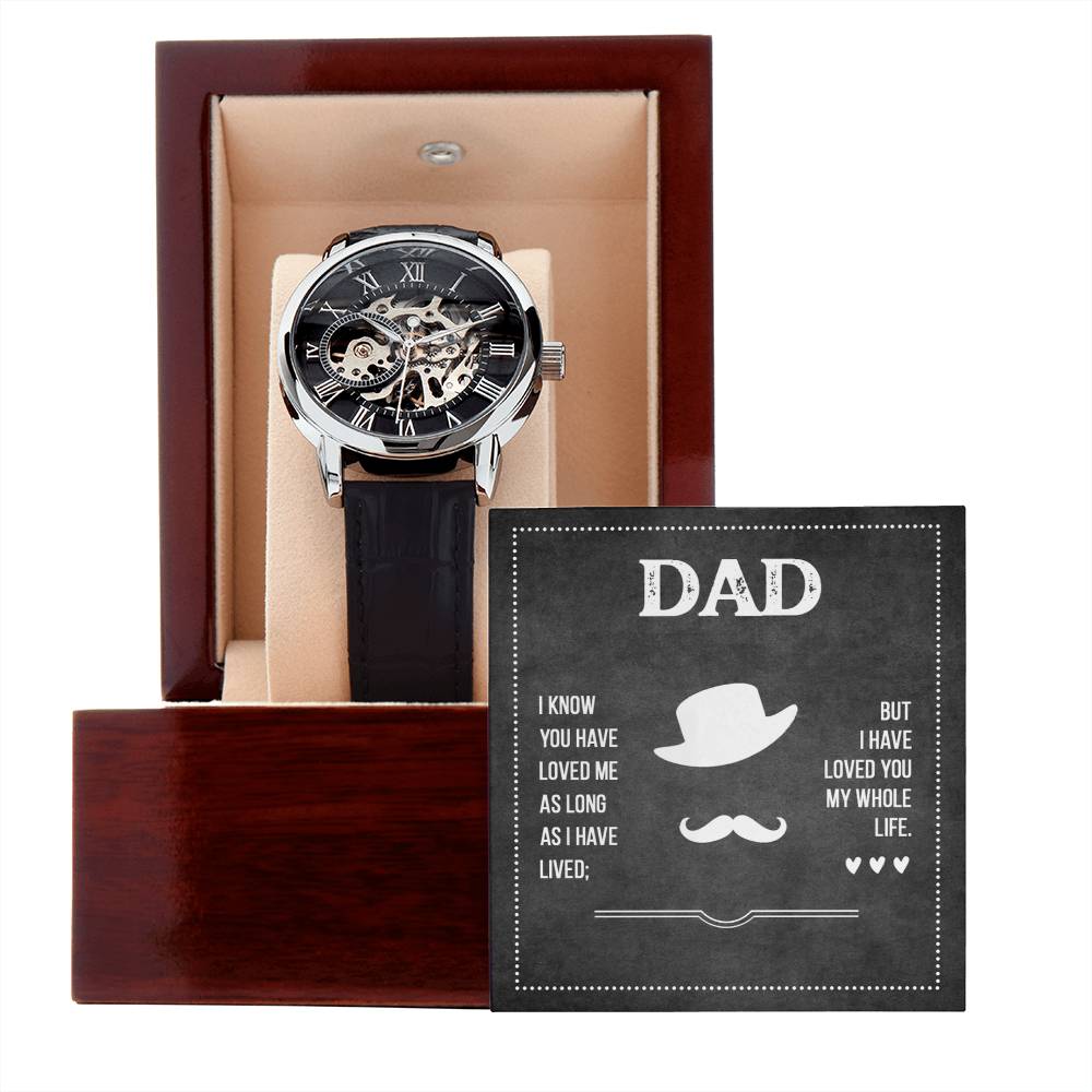 Dad, I Have Loved You My Whole Life Openwork Watch
