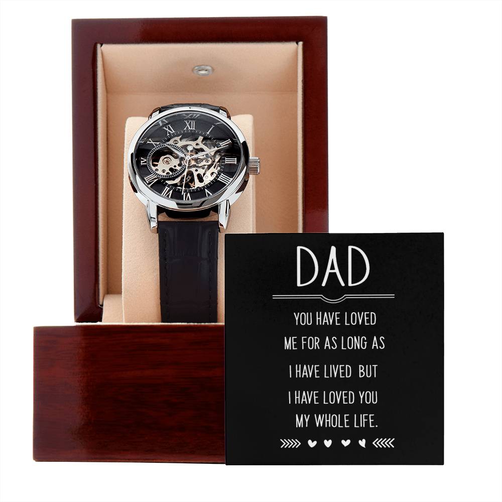 Dad, You Have Loved Me My Whole Life Openwork Watch