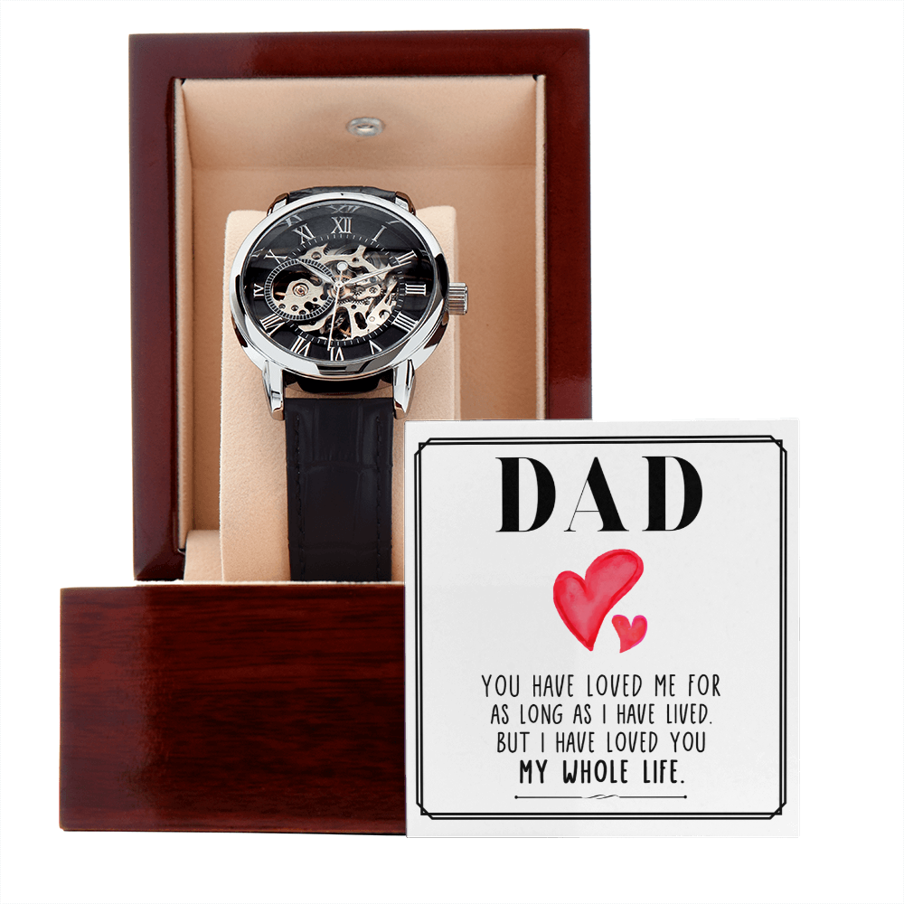 Dad I Have Loved You My Whole Life Openwork Watch