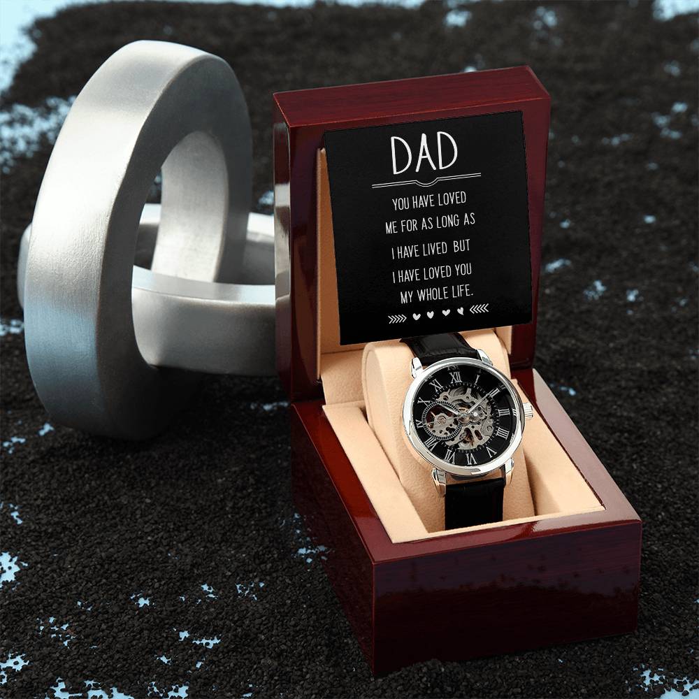 Dad, You Have Loved Me My Whole Life Openwork Watch
