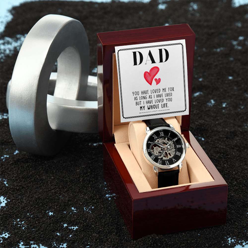 Dad I Have Loved You My Whole Life Openwork Watch