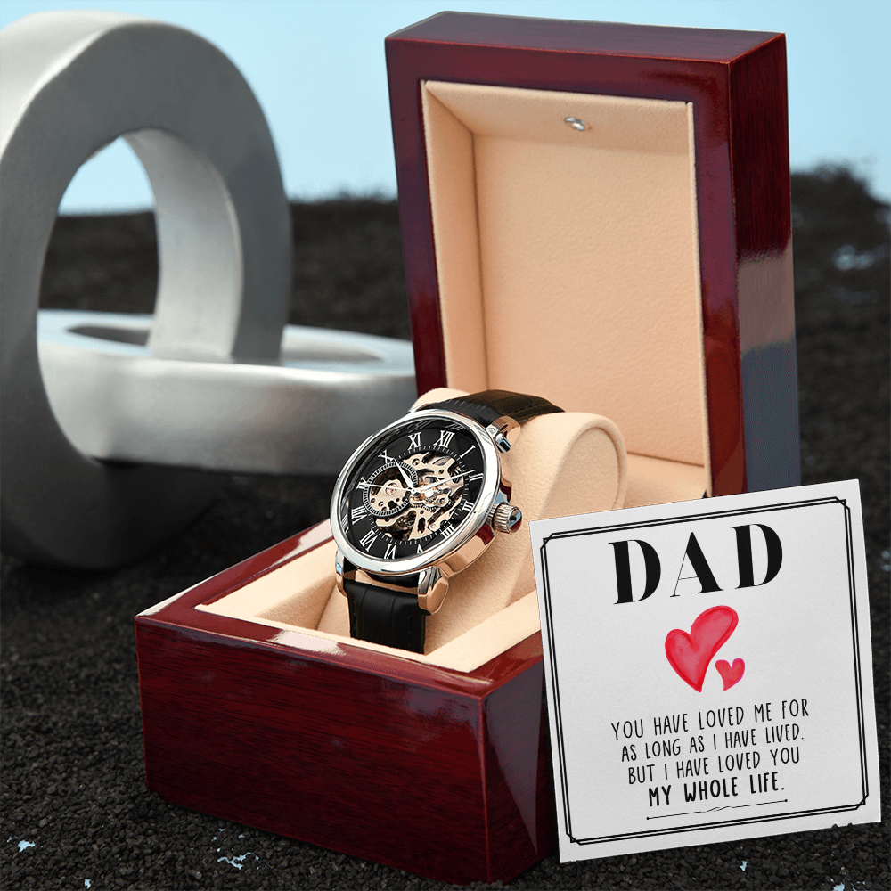 Dad I Have Loved You My Whole Life Openwork Watch