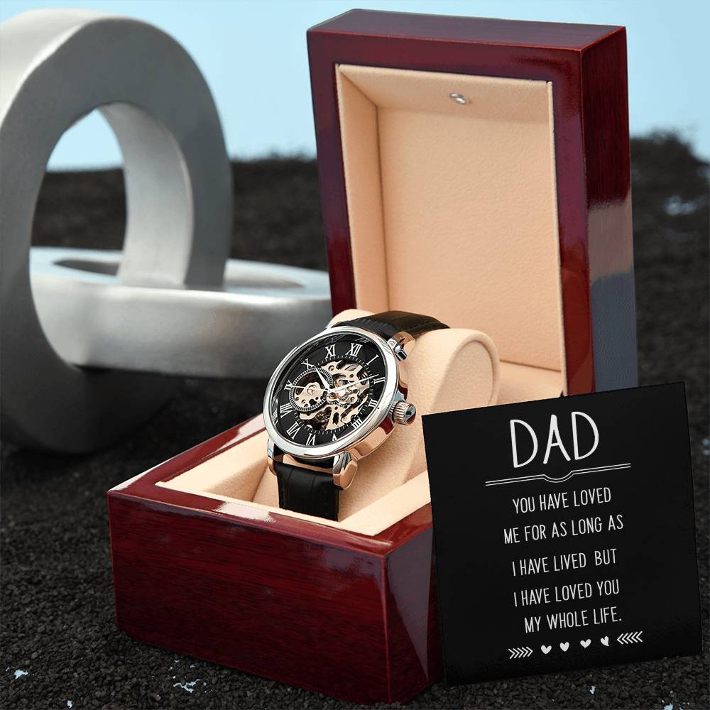 Dad, You Have Loved Me My Whole Life Openwork Watch
