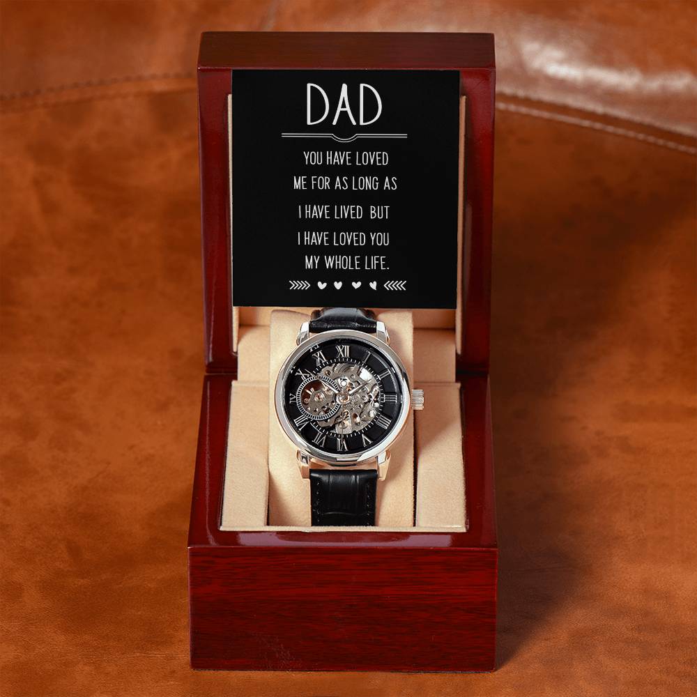 Dad, You Have Loved Me My Whole Life Openwork Watch