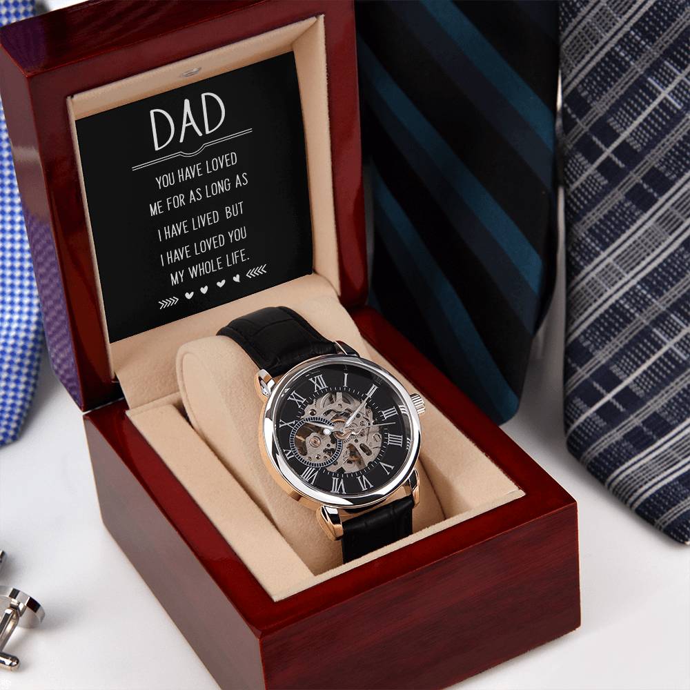 Dad, You Have Loved Me My Whole Life Openwork Watch
