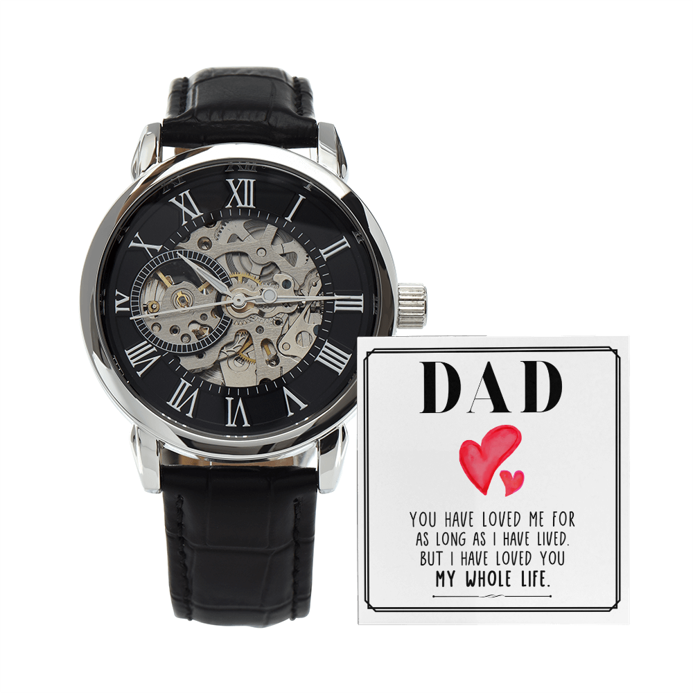 Dad I Have Loved You My Whole Life Openwork Watch