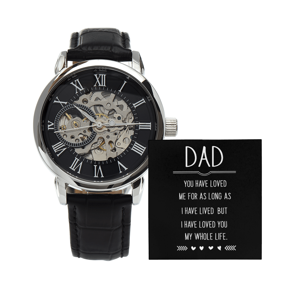 Dad, You Have Loved Me My Whole Life Openwork Watch