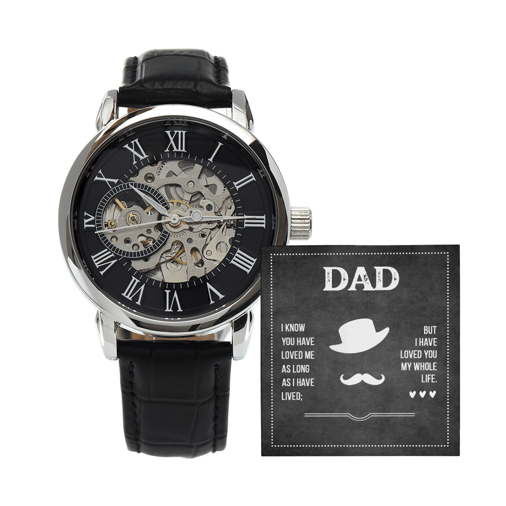 Dad, I Have Loved You My Whole Life Openwork Watch