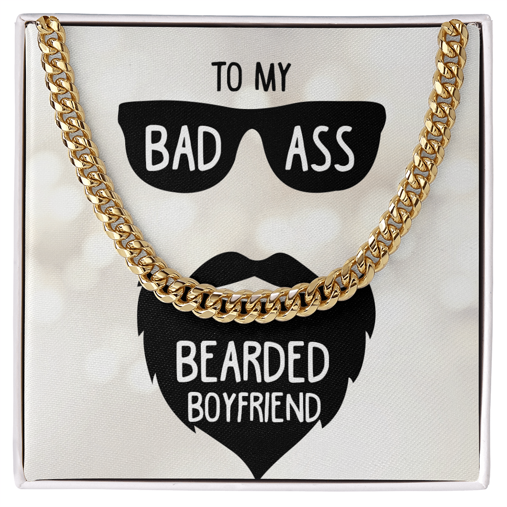 To My Bad Ass Bearded Boyfriend Cuban Link Chain