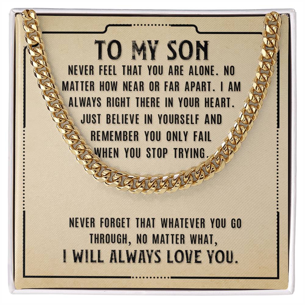 To My Son Never Feel Alone Cuban Link Chain