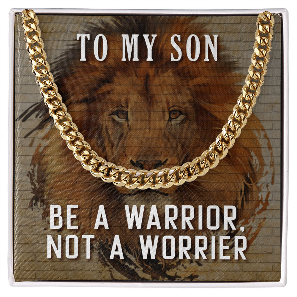 To My Son Be a Warrior Cuban Link Chain