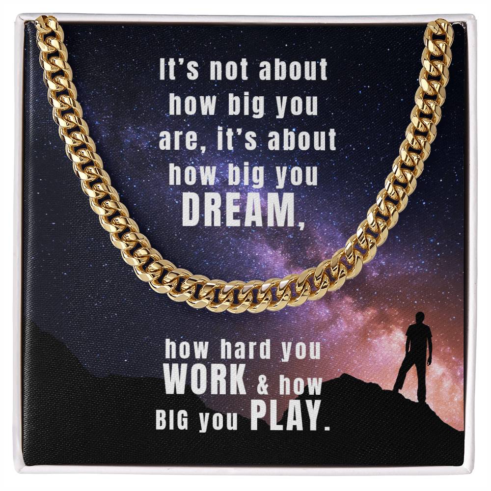 Dream Work Play Cuban Link Chain