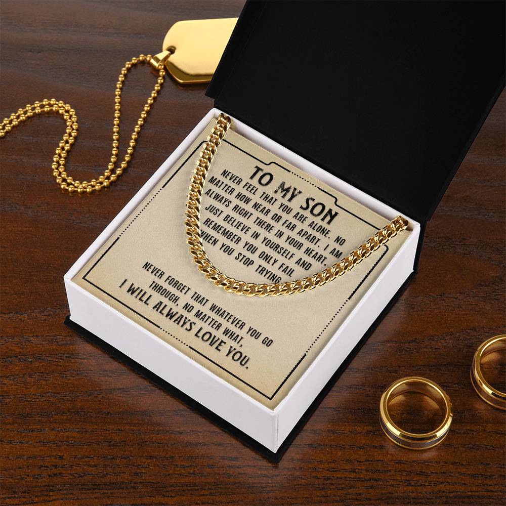 To My Son Never Feel Alone Cuban Link Chain