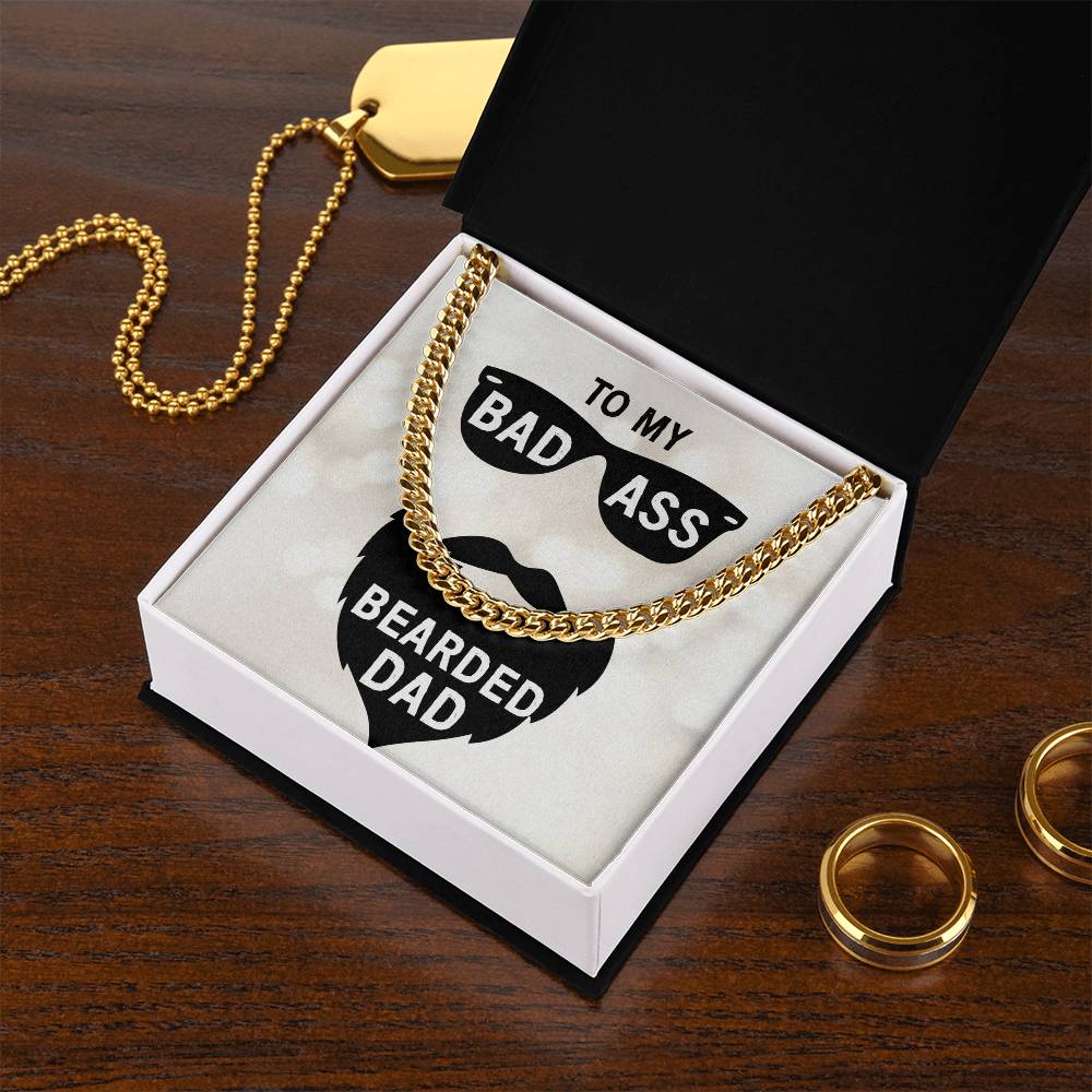 To My Bad Ass Bearded Dad Cuban Link Chain