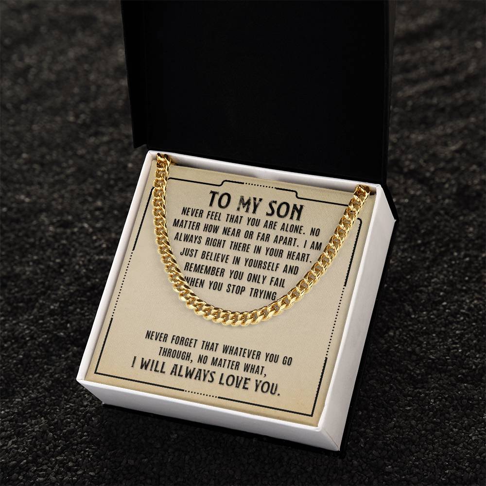To My Son Never Feel Alone Cuban Link Chain