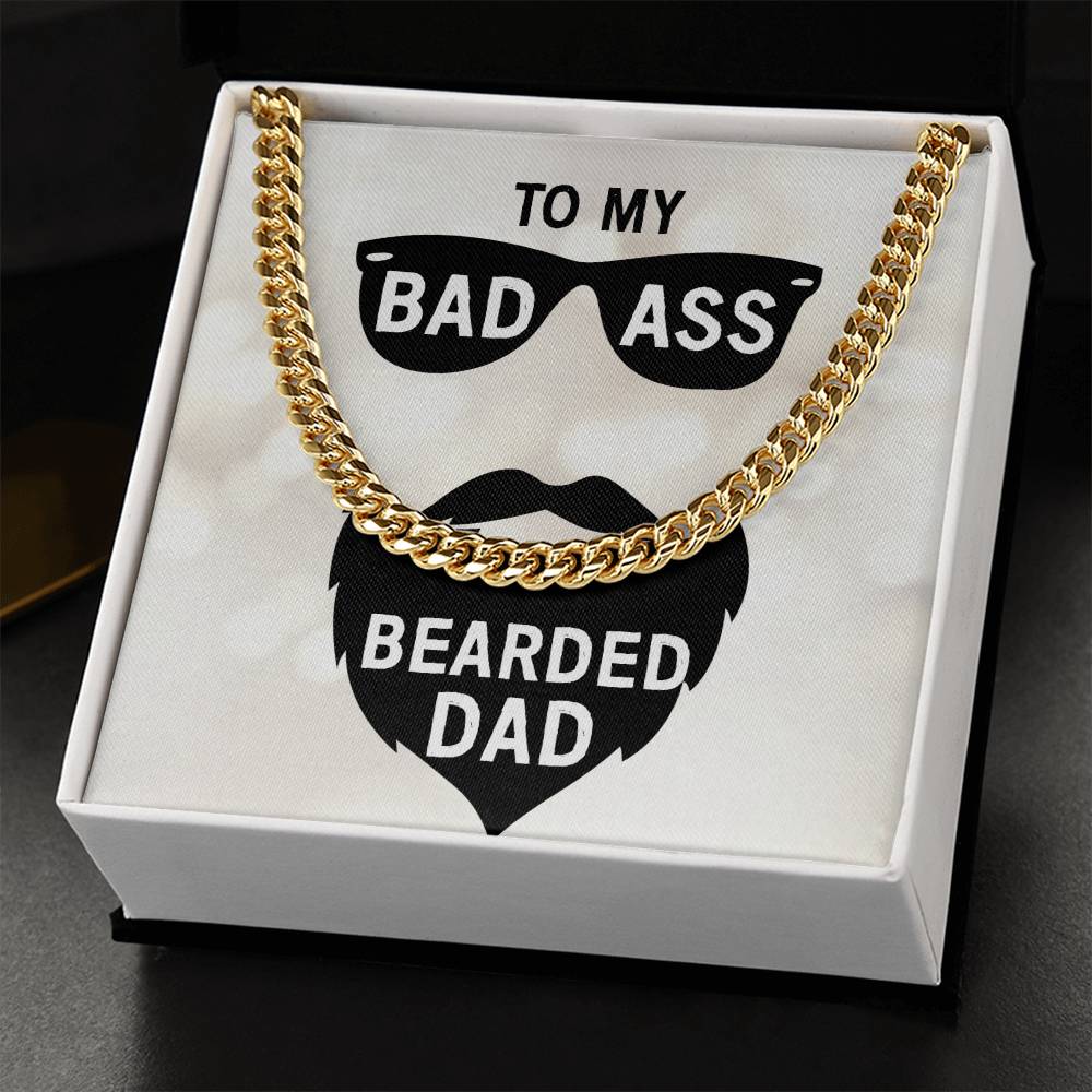 To My Bad Ass Bearded Dad Cuban Link Chain