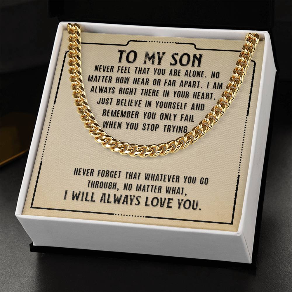 To My Son Never Feel Alone Cuban Link Chain