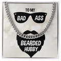 To My Bad Ass Bearded Hubby Cuban Link Chain