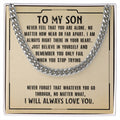 To My Son Never Feel Alone Cuban Link Chain