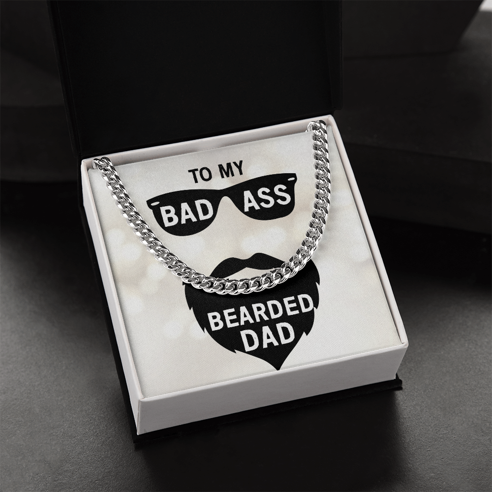 To My Bad Ass Bearded Dad Cuban Link Chain